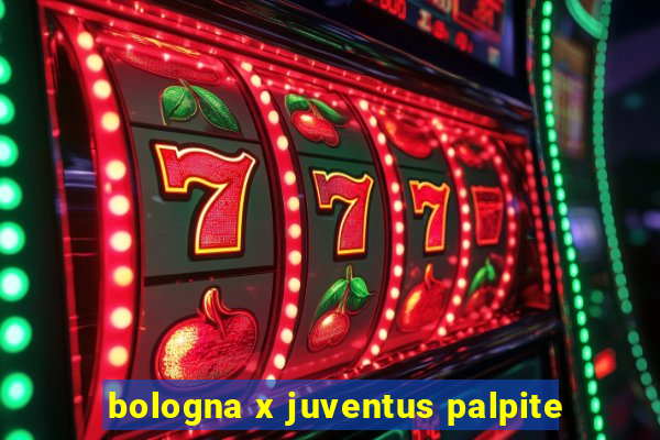 bologna x juventus palpite